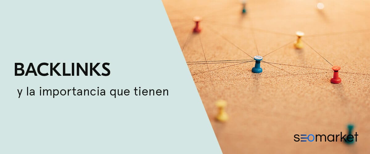 La importancia de los backlinks | seomarket