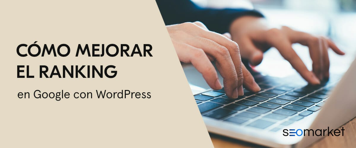 como-mejorar-ranking-en-Google-con-Wordpress